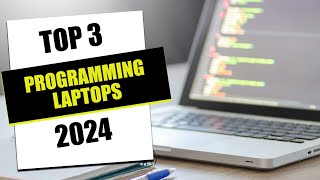 Top 3 Programming Laptops in 2024 [upl. by Sairahcaz]