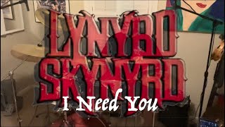 I Need You  Lynyrd Skynyrd  drum cover [upl. by Jedlicka357]