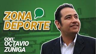 ZonaDeportes⚽  Octavio Zúñiga te trae el resumen deportivo de la semana [upl. by Coleen]