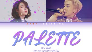 IU아이유  Palette팔레트 Feat Loco Reimagined Version Lyrics Color Coded LyricsHanRomEng [upl. by Viviene197]