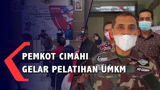 3000 UMKM Terdampak Covid19 Pemkot Cimahi Adakan Pelatihan [upl. by Enaej]