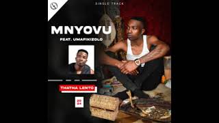 Thatha lento  Mnyovu feat umafikizolo [upl. by Sancho]