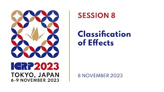 ICRP 2023  Session 8 Classification of Effects [upl. by Tap]