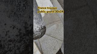 France travaux public jouen lave youtubeshorts granite bordure travauxpublics pave [upl. by Yrocal]