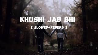 khushi jab bhi teri  slowed reverb  jubin nautiyal lofi song [upl. by Cartwell]