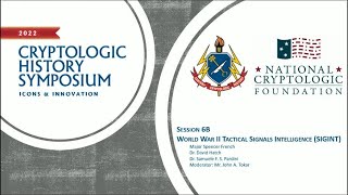 Cryptologic History Symposium 2022 World War II Tactical Signals Intelligence SIGINT [upl. by Furiya]