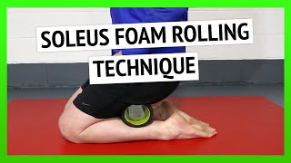 Soleus Muscle Foam Roller Technique for Tight Calves [upl. by Lemrahs]