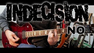 Indecision  No Guitar Cover [upl. by Zurc]