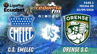 EN VIVO  EMELEC VS ORENSE 01 DE SEPTIEMBRE 2024 🟠 [upl. by Evelunn]