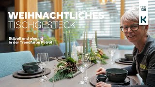 DIY  Weihnachtliches Tischgesteck  länglich  Trendfarbe Petrol  stilvoll und elegant  Advent [upl. by Irvine]