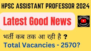 HPSC ASSISTANT PROFESSOR 2024  HPSC ASSISTANT PROFESSOR VACANCY 2024 LATEST UPDATE [upl. by Kuhn]