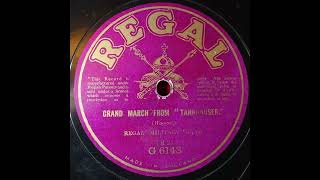 Regal G6143 Regal Military Band Grand march from Tannhauser 1914 [upl. by Klehm]