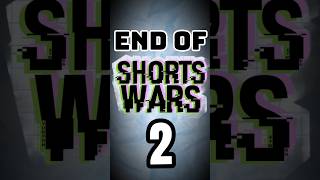 The END of Shorts Wars Season 2 [upl. by Robbins]