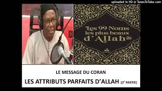 LES 99 NOMS ET ATTRIBUTS PARFAITS DALLAH ST 3 [upl. by Anitnatsnoc312]