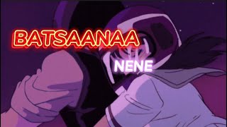 Nene  Batsaanaa  lyrics [upl. by Rima234]