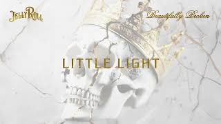 Jelly Roll  Little Light Official Audio [upl. by Aleel233]