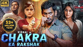 Vishals CHAKRA KA RAKSHAK Chakra 2023 New Released Hindi Dubbed Movie Shraddha Regina Cassandra [upl. by Ecyal428]