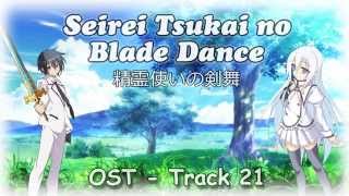 Seirei Tsukai no Blade Dance 精霊使いの剣舞 OST  Track 21  Top Anime Music [upl. by Yreneh881]