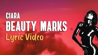 Ciara  Beauty Marks Lyrics [upl. by Arihsan]