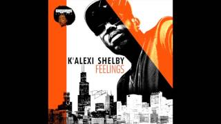 KALEXI SHELBY  FEELINGS DEEP  Cultures Records [upl. by Kenaz]