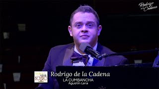 La Cumbancha Agustín Lara  Rodrigo de la Cadena  V Festival Mundial del Bolero [upl. by Bonni404]