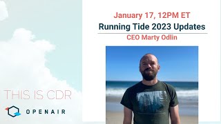 This Is CDR Ep 59 Running Tide 2023 update with Marty Odlin CEO [upl. by Mieka370]