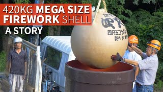 420kg Giant Firework Shell Story  The YONSHAKUDAMA ★ ONLY in JAPAN [upl. by Apoor]