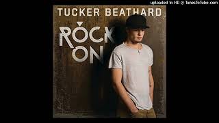 Tucker Beathard  Rock On [upl. by Alice884]