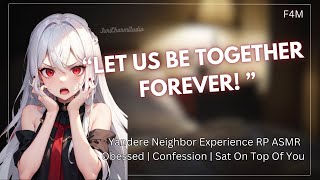 ASMR  Finding Out Your Neighbor Is A Yandere Freak For YOU Yandere ASMR Confession ASMR [upl. by Yerrot]