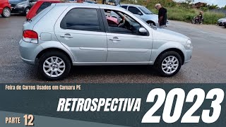 Feira De Carros Usados Em Caruaru PE  RETROSPECTIVA 2023 PARTE 12 [upl. by Gabriellia]