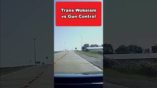 Trans Wokeism vs Gun Control [upl. by Sudderth]