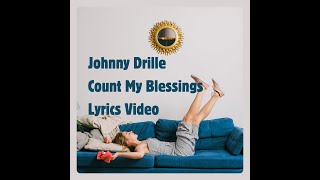 Johnny Drille  Count My Blessings LYRICS VIDEO [upl. by Elbas]