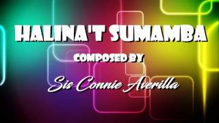 HALINAT SUMAMBA Lyrics Video Composed By Sis Connie Averilla [upl. by Solomon874]