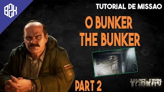 O Bunker Parte 2  The Bunker  Part 2  Prapor Task Guide  Escape From Tarkov [upl. by Choong]