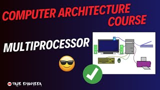 Multiprocessor  Coa Complete Course for Engineering Exam  True Engineer [upl. by Iniretake977]