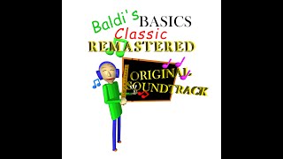 Baldis Funtime Song  Baldis Basics Classic Remastered Original Soundtrack [upl. by Haleemak463]