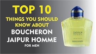 Top 10 Fragrance Facts Boucheron Jaipur Homme for men [upl. by Normi]