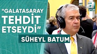 Süheyl Batum quotBir Takımın Başkanı Bizim Stat Görevlimizi Linç Etmeye Çalıştıquot  A Spor [upl. by Enilegna]