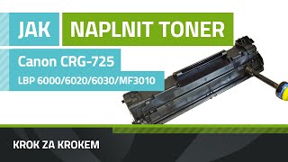 Návod k plnění tonerůjak naplnit toner CRG725 v tiskárnách Canon iSENSYS LBP 6000 6020 a MF3010 [upl. by Buine]