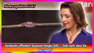 „Bares für Rares“ Verkäufer offenbart Susanne Steiger DAS – „Sehr nett dass Sie das sagen“ [upl. by Publus980]