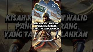 Kisah Khalid bin Walid shorts kisah [upl. by Aerdma]