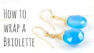 How to Wire Wrap Briolettes Jewelry Making Tutorial [upl. by Sesylu]