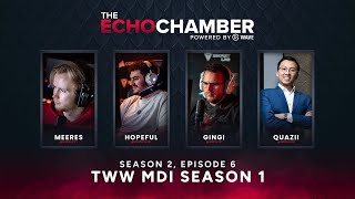 The Echo Chamber  S2 EP6  The War Within MDI Discussion w quaziiwow Meeres GingiTV Hopefulqt [upl. by Wade]