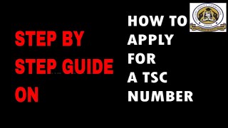 HOW TO APPLY FOR A TSC NUMBER IN KENYA  Teacher Registration 2024 [upl. by Nyleek527]