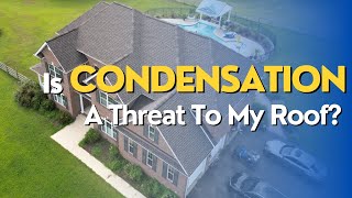 Is Condensation A Threat To My Roof [upl. by Sisxela462]