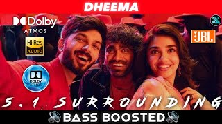 DHEEMA SONG  BASS BOOSTED  LIK  DOLBY ATMOS  JBL  51 SURROUNDING  NXT LVL BASS [upl. by Oriel]