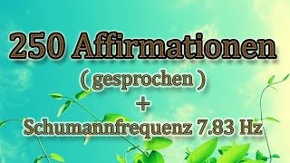 🔉 250 Affirmationen gesprochen  Geld  Erfolg  Selbstbewusstsein  Reichtum [upl. by Wills819]