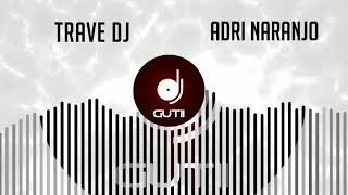 Karol G Camilo  Contigo Voy A Muerte Mambo Remix  Trave DJ amp Adri Naranjo [upl. by Werra]