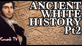 Ancient White History Pt2 Tamahu Europe CrumbTV [upl. by Krissie846]