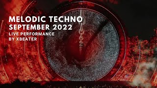 Xbeater  Melodic Techno Setmix  sep 2022 [upl. by Ikceb]